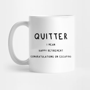 Quitter Mug